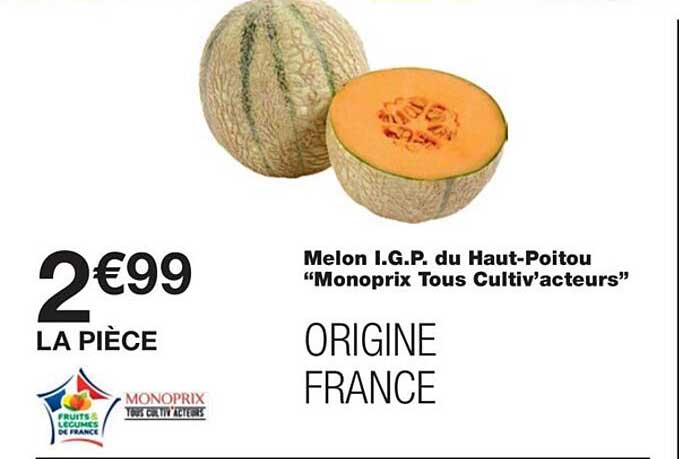 melon i.g.p. du haut-poitou "monoprix tous cultiv'acteurs"