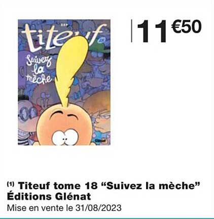titeuf tome 18 "suivez la mèche" éditions glénat
