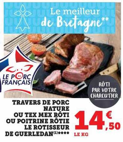 travers de porc nature ou tex mex rôti ou poitrine rôtie le rôtisseur du guérledan