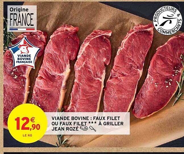 viande bovine : faux filet ou faux filet***à griller jean rozé