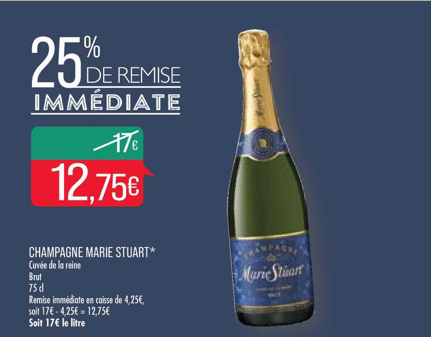 champagne marie stuart 25% de remise immédiate
