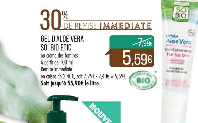 gel d'aloe vera so'bio etic 30% de remise immédiate