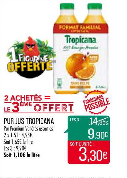 pur jus tropicana 2 achetés = le 3ème offert