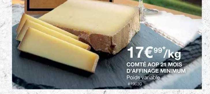 comté aop 21 mois d'affinage minimum