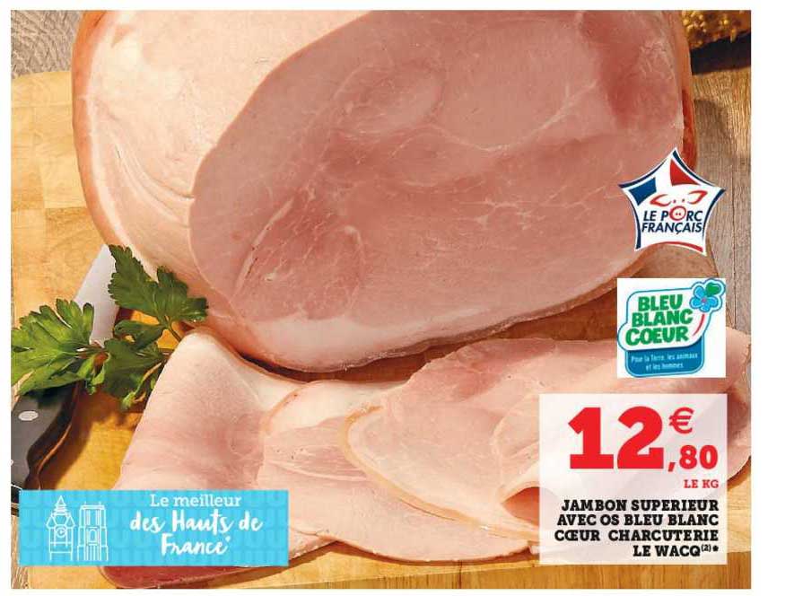 jambon supérieur avec os bleu blanc cœur charcuterie le wacq