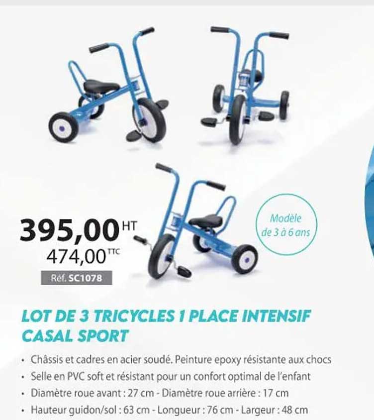 lot de 3 tricycles 1 place intensif casal sport