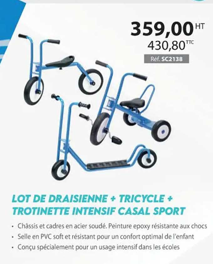 lot de draisienne + tricycle + trotinette intensif casal sport