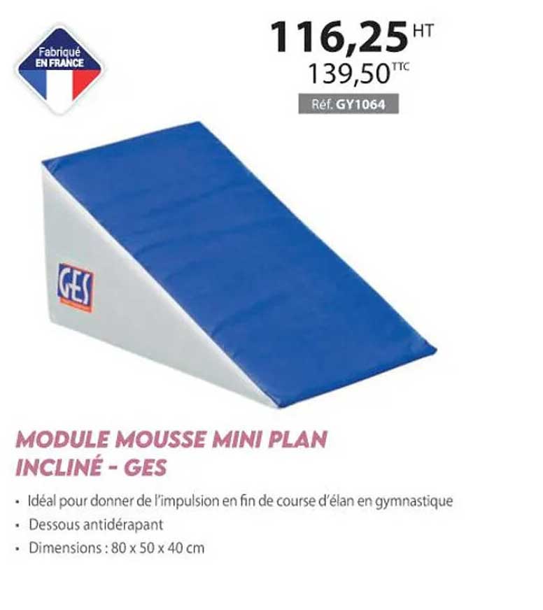 module mousse mini plan incliné - ges