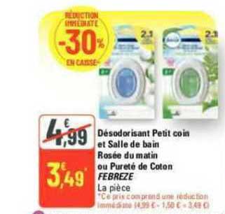 désodorisant petit coin et salle de bain rosée du matin ou pureté de coton febreze