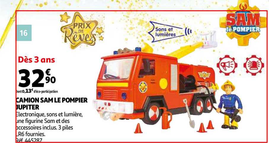camion sam le pompier jupiter prix de rêves