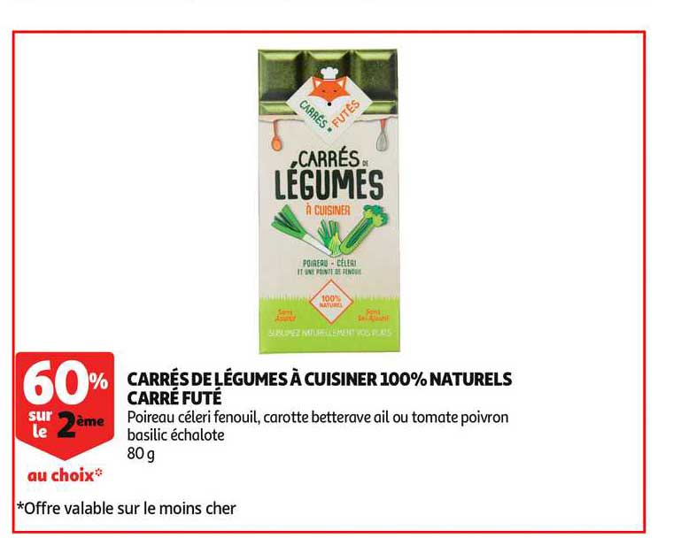 carrés de légumes à cuisiner 100% naturels carré futé 60% sur le 2ème au choix