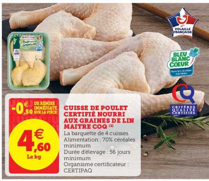 cuisse de poulet certifié nourri aux graines de lin maître coq