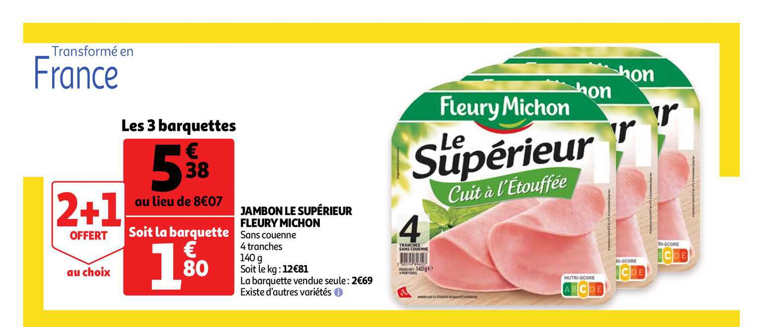 jambon le supérieur fleury michon 2+1 offert au choix