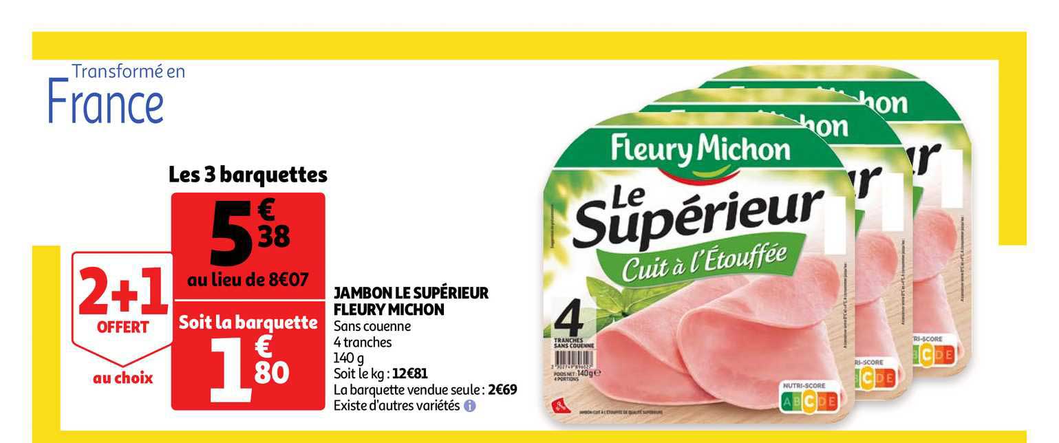 jambon le supérieur fleury michon 2+1 offert au choix