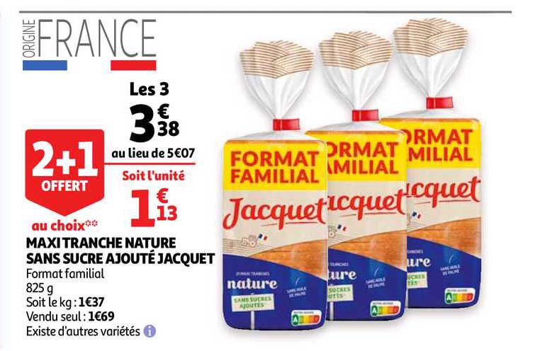 maxi tranche nature sans sucre ajouté jacquet 2+1 offert au choix