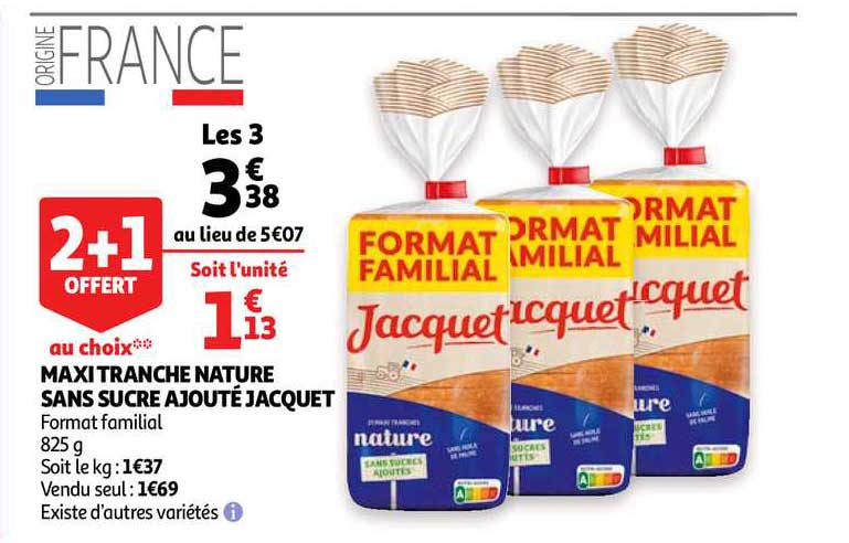 maxi tranche nature sans sucre ajouté jacquet 2+1 offert au choix
