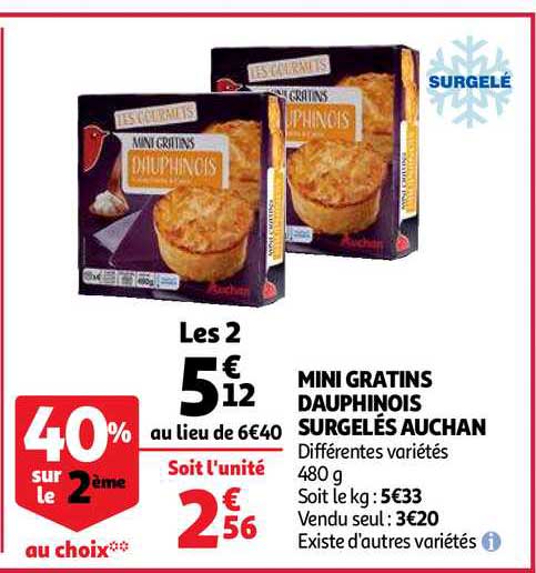 mini gratins dauphinois surgelées auchan 40% sur le 2ème au choix