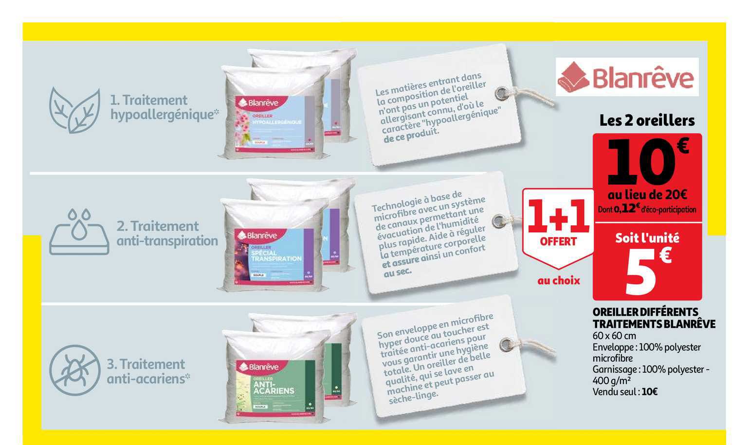 oreiller différents traitements blanrêve 1+1 offert au choix