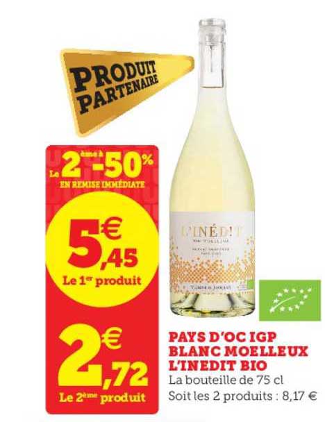 Pays D'oc Igp Blanc Moelleux L'inédit Bio Le 2ème à -50% En Remise Immédiate
