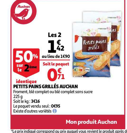 petit pains grillés auchan 50% sur le 2ème identique