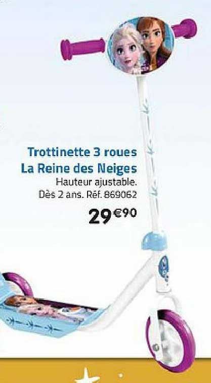 trottinette 3 roues la reine des neiges