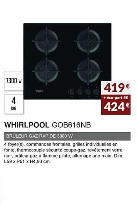 whirlpool gob616nb brûleur gaz rapide 3000 w