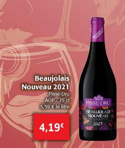 beaujolais nouveau 2021 pisse-dru