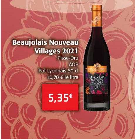 beaujolais nouveau villages 2021 pisse-dru aop