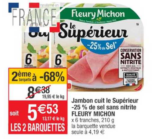 jambon cuit le supérieur -25% de sel sans nitrite fleury michon