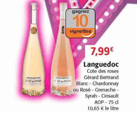 languedoc côte des roses gérard bertrand blanc - chardonnay ou rosé - grenache - syrah - cinsault