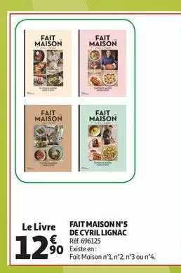 le livre fait maison n°5 de cyril lignac