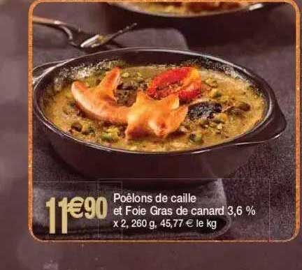 poêlons de caille et foie gras de canard 3.6%