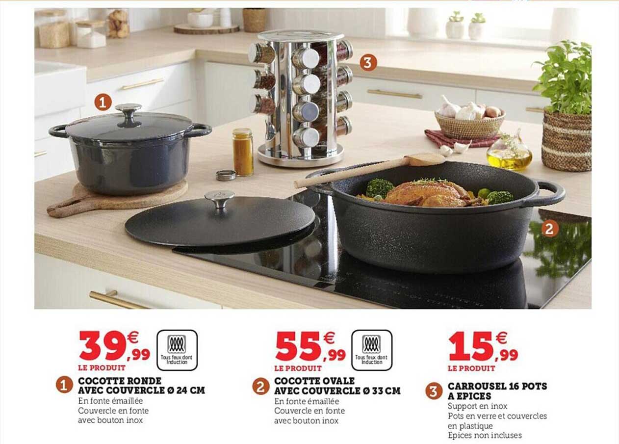 cocotte ronde avec couvercle ø 24 cm, cocotte ovale avec couvercle ø 33 cm, carrousel 16 pots à épices