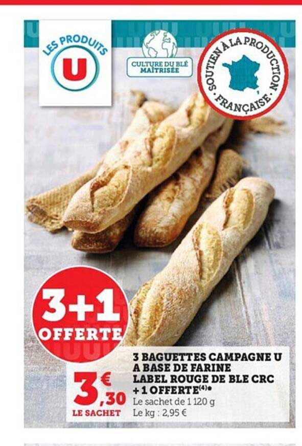 3 Baguettes Campagne U à Base De  Farine Label Rouge De Blé Crc + 1 Offerte