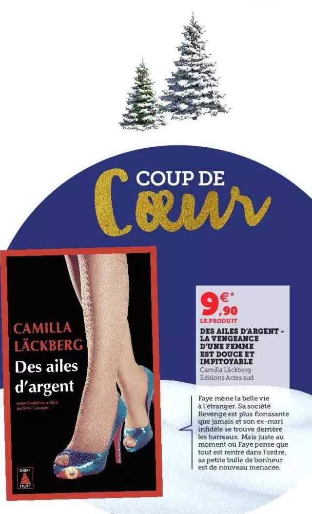 des ailes d'argent - la vengeance d'une femme est douce et impitoyable - camilla läckberg