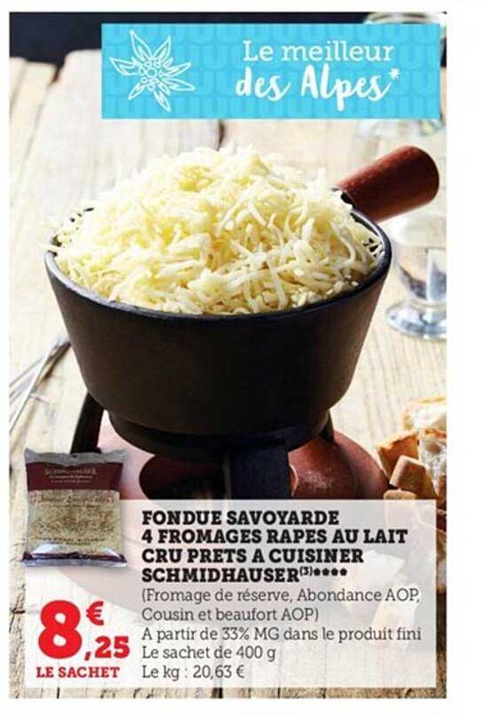 fondue savoyarde 4 fromages râpés au lait cru prêts à cuisiner schmidhauser
