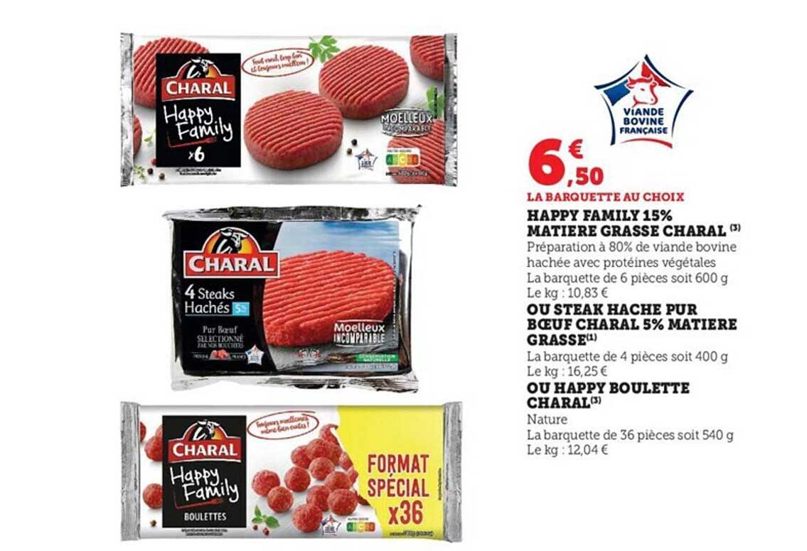 happy family 15% matière grasse charal ou steak haché pur bœuf charal 5% matière grasse ou happy boulette charal