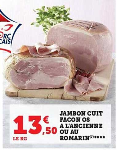 jambon cuit façon os à l'ancienne ou au romarin