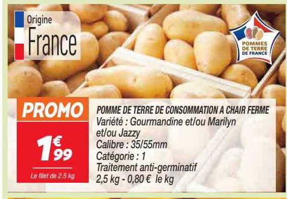 pomme de terre de consommation à chair ferme Gourmandine et-ou Marilyn et-ou Jazzy