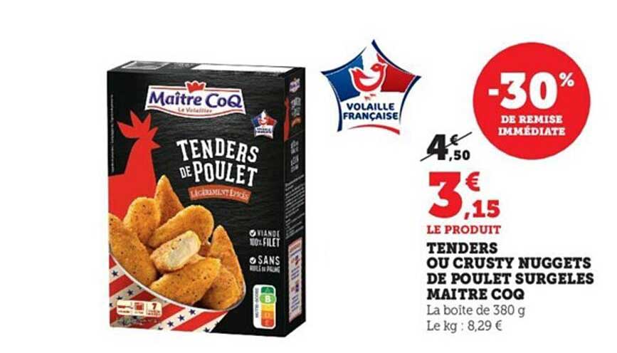 tenders ou crusty nuggets de poulet surgelés maître coq