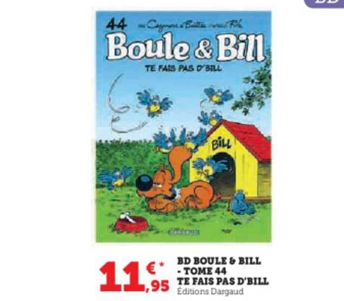 bd boule & bill - tome 44 te fais pas d'bill