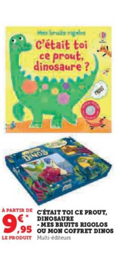 c'était toi ce prout, dinosaure - mes bruits rigolos ou mon coffret dinos