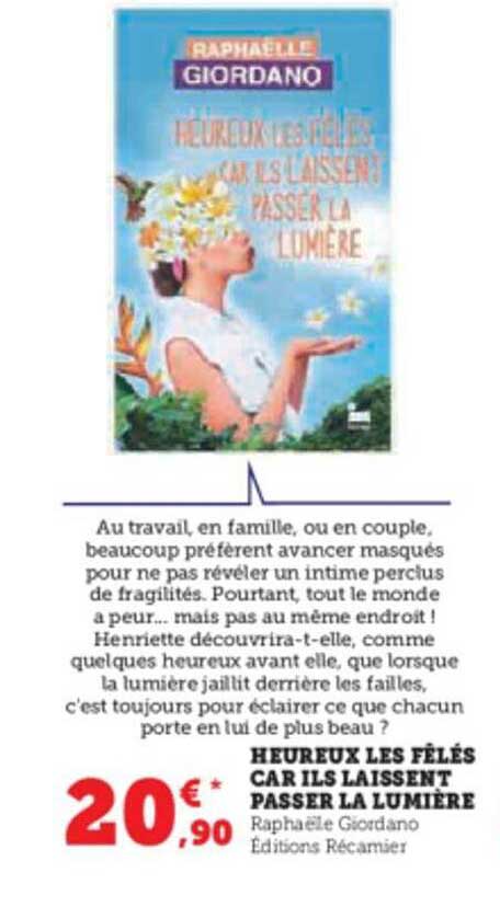 heureux les fêlés car ils laissent passer la lumière