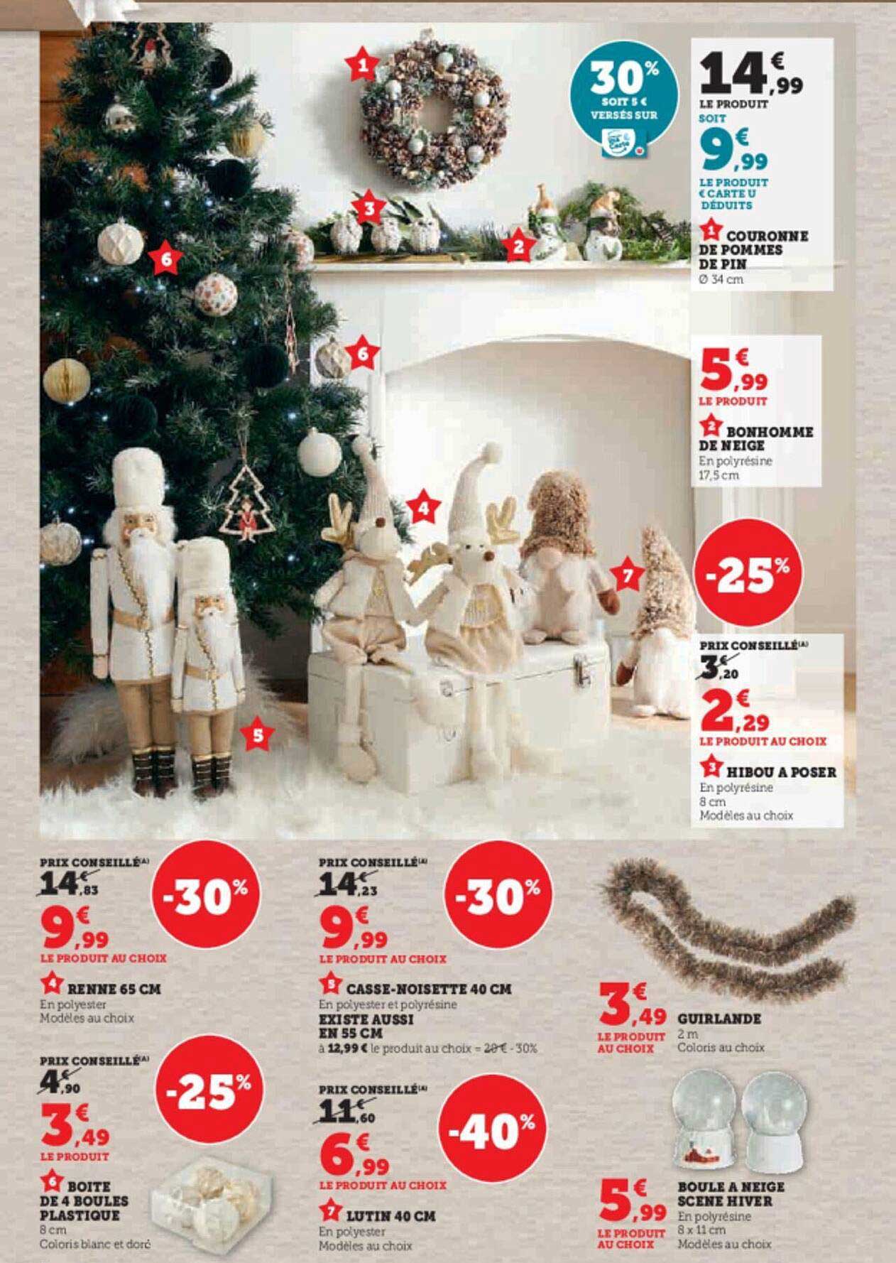 renne 65 cm, boîte de 4 boules plastique, casse-noisette 40 cm, lutin 40 cm, guirlande, boule à neige scène hiver, bonhomme de neige, hibou à poser