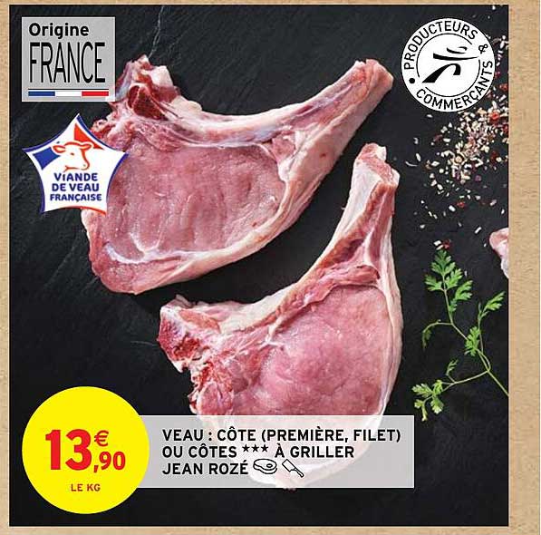 veau : côte (première, filet) ou côtes*** à griller jean rozé