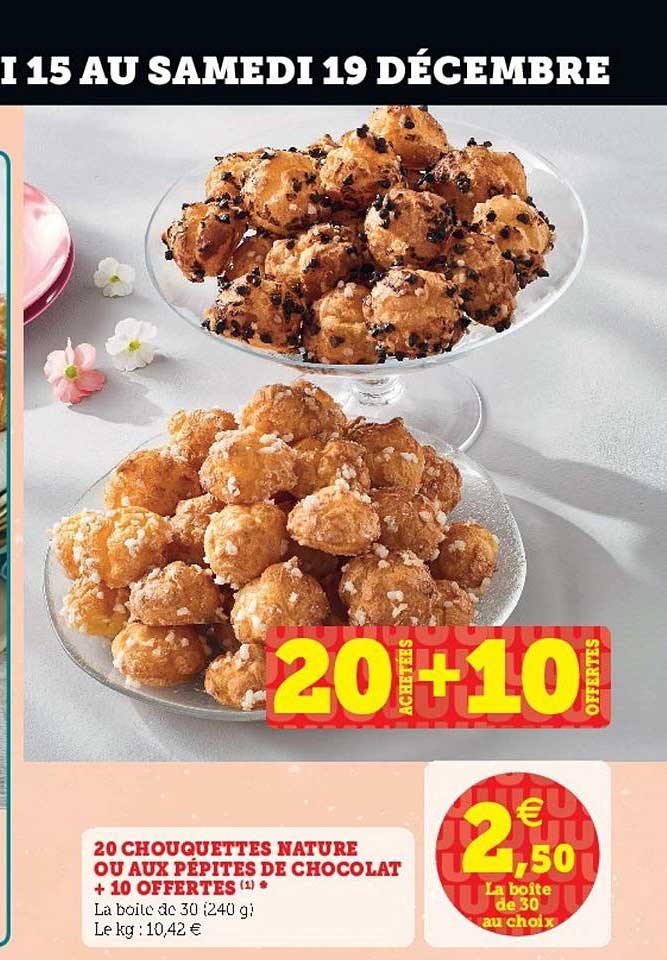 20 chouquettes nature ou aux pépites de chocolat + 10 offertes