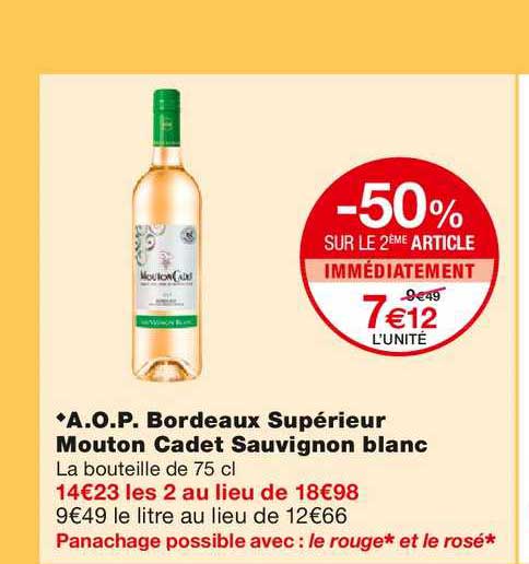 aop bordeaux supérieur mouton cadet sauvignon blanc -50% sur le 2ème