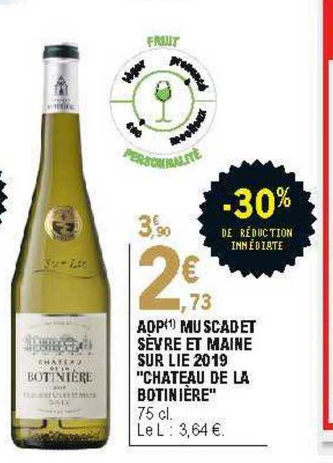 aop muscadet sèvre et maine sur lie 2019 "château de la botinière" -30% de réduction immédiate