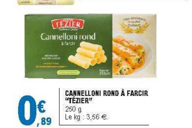 cannelloni rond à farcir "tézier"