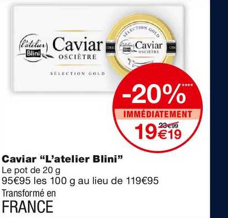 caviar l'atelier blini -20% immédiatement